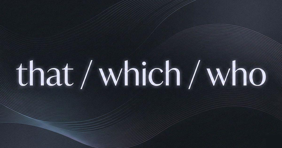 英語の関係代名詞の制限用法「that / which / who」のイメージ